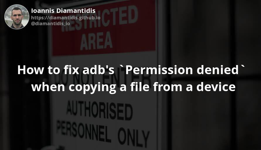 How To Fix Adbs `permission Denied` When Copying A File From A Device 2014